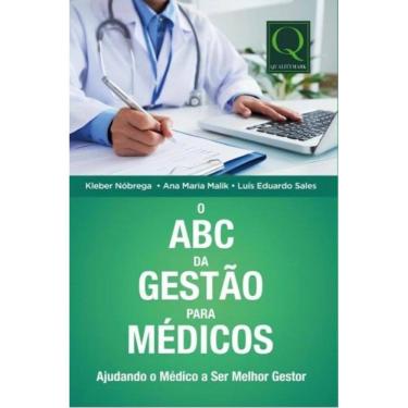 Imagem de Abc De Gestão Para Médicos, O: Ajudando O Médico A Ser Melhor Gestor