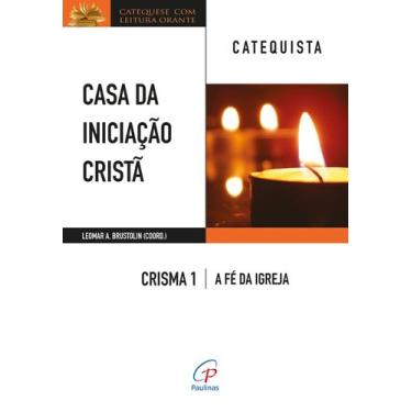 Imagem de Livro - Casa da Iniciação Cristã: Crisma 1 - Catequista