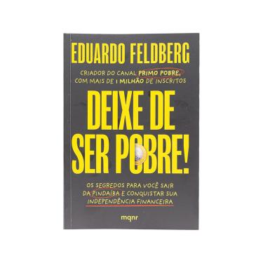 Imagem de Deixe de Ser Pobre - Eduardo Feldberg