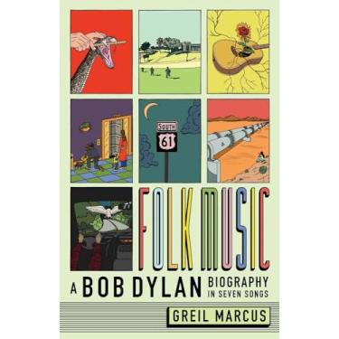 Imagem de Folk Music: A Bob Dylan Biography in Seven Songs