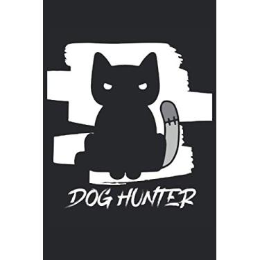 Imagem de Dog Hunter: Cuaderno rayado, cuaderno, diario, ToDo, cuaderno de ejercicios, libro de cuentos (15. 24 x 22. 86 cm; aprox. A5) con 120 páginas. Regalo ... los gatitos, gatos malos y matones mizen.