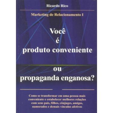 Imagem de Você é Produto Conveniente ou Propaganda Enganosa - Editora do Autor, 