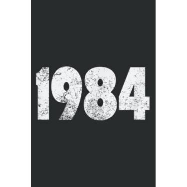 Imagem de 1984 Nice Made in the 80 S 1984 Birthday Funny: Lined Notebook: 6" x 9", 120 Pages, Lined Journal Notebook Birthday Gift Present.