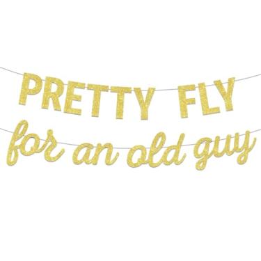 Imagem de Banner Pretty Fly For An Old Guy – Happy Mens Birthday Party Supplies, Ideas, and Gifts – 30º, 40º, 50º, 60º, 70º, 80º Decorações de Festa de Aniversário Adulto