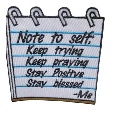 Imagem de Remendo "Note to Self Patch" – Keep Trying Keep Praying Stay Positive Stay Blessed – Patch motivacional bordado para jaquetas, bolsas, vestuário DIY, passar/costurar | 10 cm × 3,5 (nota para si mesmo)