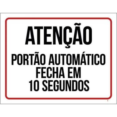 Imagem de Kit 10 Placas Fecha Em 10 Segundos Portão 27X35 - Sinalizo