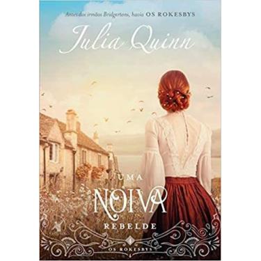 Imagem de Livro - Uma noiva rebelde (Os Rokesbys  Livro 4) - Editora Arqueiro
