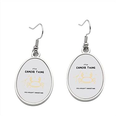 Imagem de It's a Cancer Things You Would t Understand 1 brinco – Brincos pendentes para meninas – Presente de festa de aniversário dos namorados, Metal, Sem pedras preciosas