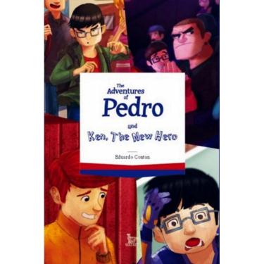 Imagem de Livro - The Adventures Of Pedro And Ken - The New Hero