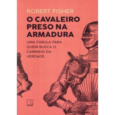 Imagem de Cavaleiro Preso Na Armadura, O - 38ª Ed.