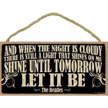 Imagem de SJT ENTERPRISES, INC. And When The Night is Cloudy, There is Still a Light … Let It Be - Placa de citação de letras de madeira primitiva dos Beatles de 12,7 cm x 25,4 cm (SJT94644)