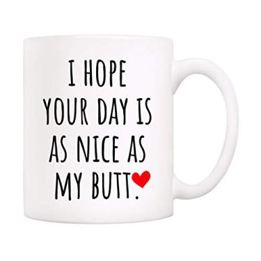 Imagem de Caneca de café divertida 5Aup para um marido amigo, I Hope Your Day Is as Nice as My Novelty Copos de cerâmica 325 ml