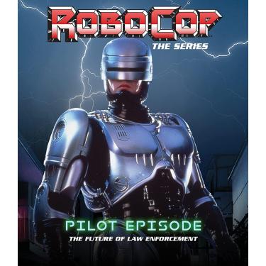 Imagem de RoboCop: The Series: Pilot Episode: The Future of Law Enforcement