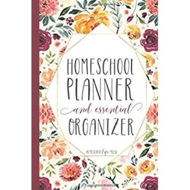 Imagem de Homeschool Planner and essential Organizer: Fully Customizable Planner, Organizer, and Record Keeper for Homeschool Families big or Small - and journal your best memories for the year.