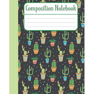 Imagem de Composition Notebook: Cactus Theme Cover College Ruled Composition Notebook Journal For Girls Boys Kids Women Student or School Teacher - 8" by 10" X ... - Nice College Ruled Lined Book Gift Idea.