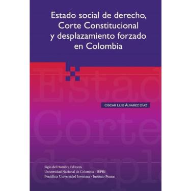 Imagem de Estado social de derecho, corte constitucional y desplazamiento forzado en Colombia - Espanhol