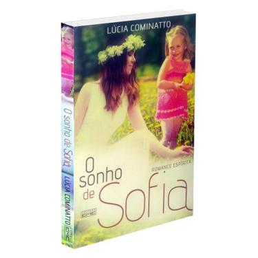 Imagem de O Sonho de Sofia - Romance de Lúcia Cominatto - EME