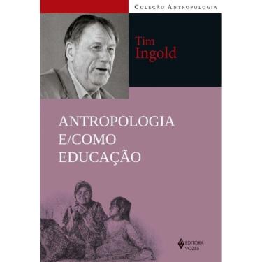 Imagem de Antropologia e Como Educacao