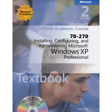 Imagem de Installing, Configuring, and Administering Microsoft Windows XP Professional (70-270), Second Edition