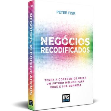Imagem de Negócios Recodificados - Tenha a Coragem de Criar Um Futuro Melhor Par