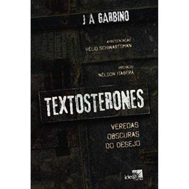 Imagem de Textosterones: Veredas Obscuras Do Desejo