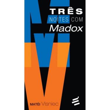 Imagem de Três Noites com Madox ( Matéi Visniec )