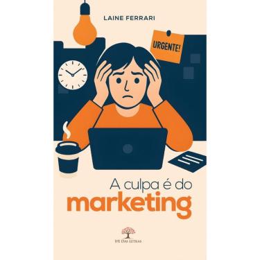 Imagem de A culpa é do marketing