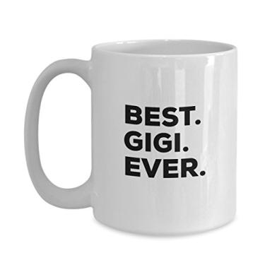 Imagem de Caneca de café Best Gigi Ever – Novos presentes Gigi – Itens para a vovó avó dia das mães, avós – Presentes que dizem Gigi – De Gra