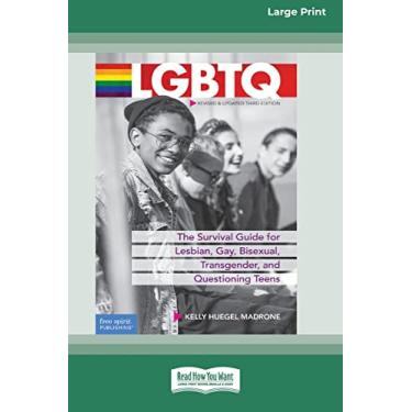 Imagem de LGBTQ: The Survival Guide for Lesbian, Gay, Bisexual, Transgender, and Questioning Teens [Standard Large Print 16 Pt Edition]