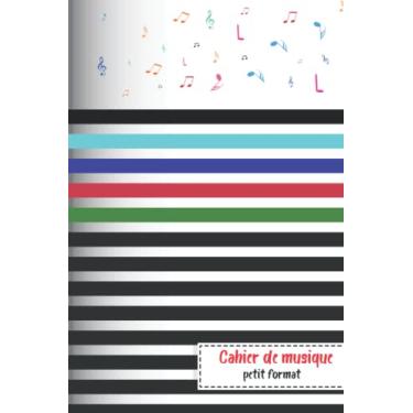 Imagem de Cahier de musique avec portées pour la composition musicale: 48 pages - petit format 17x22 cm - 10 portées par page - Cahier de Musique et Chant