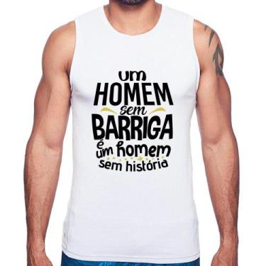 Imagem de Regata Um homem sem barriga é um homem sem história - Foca na Moda, Br