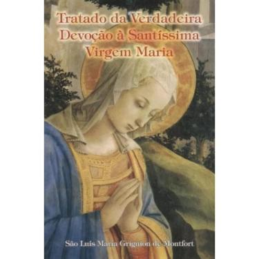Imagem de Tratado Da Verdadeira Devocao A Santissima Virgem Maria