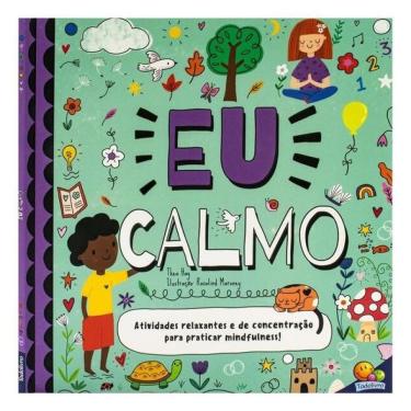 Imagem de Mindfulness - Respire, Afirme E Crie! Eu Calmo