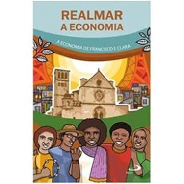 Imagem de Realmar a Economia - A Economia de Francisco e Clara