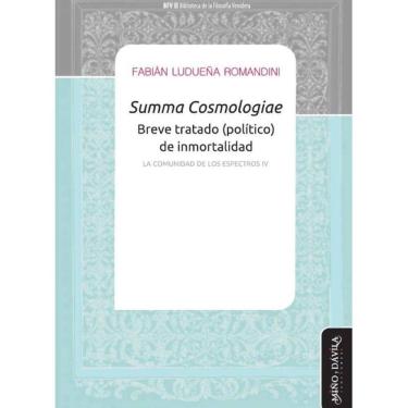 Imagem de Summa Cosmologiae. Breve tratado (político) de inmortalidad - Espanhol