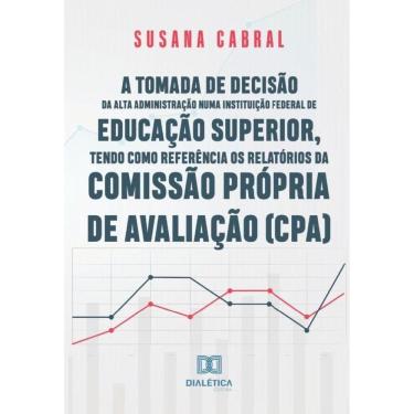 Imagem de A tomada de decisão da alta administração numa instituição federal de educação superior, tendo como
