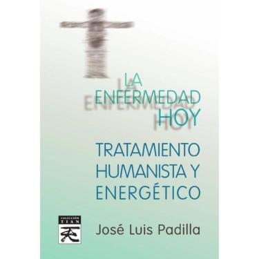 Imagem de La enfermedad hoy. Tratamiento humanista y energético - Espanhol