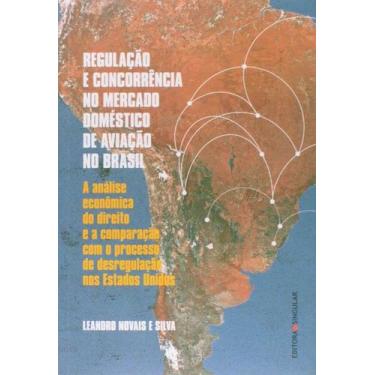 Imagem de Regulacao e concorrencia no mercado domesestico de aviacao - EDITORA S