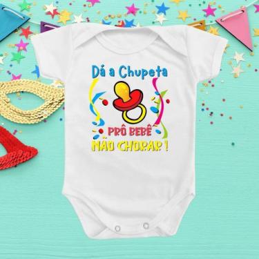 Imagem de Body De Bebê Roupinha Frase Carnaval da Chupeta Bebê Musica Folia Bloc