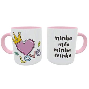 Imagem de Caneca Minha Mãe Rainha Presente Dia das Mães cor:Rosa
