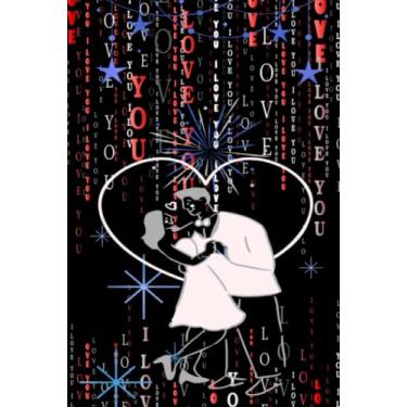 Imagem de Love you Notebook: Black Background with Binary Code love you ,The best Valentine's gift for Programmers , Developers and Hackers | valentines day ... 100 Pages, 6x9, Soft Cover, Matte Finish