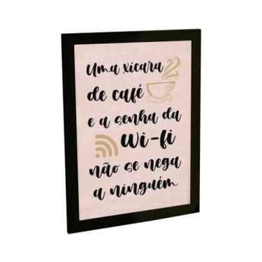 Imagem de Quadro Decorativo Engraçada Café E A Senha Do Wi-Fi Não Se Nega Decoração