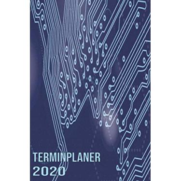 Imagem de Terminplaner 2020: Wochenplaner zum notieren, organisieren und planen 6x9 ca. DIN A5. Kalender/Terminkalender/Monats- / Tagesübersicht/Kontakt- ... / Design : Elektriker Leiterplatte Elektro