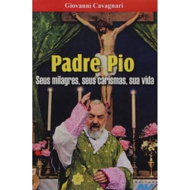 Imagem de Padre Pio - Seus Milagres Seus Carismas Sua Vida - 2ª