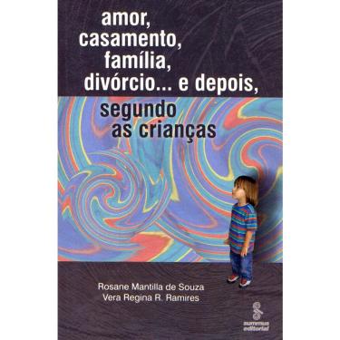 Imagem de Livro - Amor, Casamento, Família, Divórcio... e Depois, Segundo as Crianças 