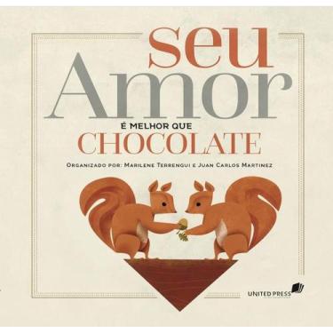 Imagem de Seu Amor É Melhor Que Chocolate + Marca Página