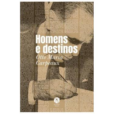 Imagem de Livro Homens E Destinos - Otto Maria Carpeaux