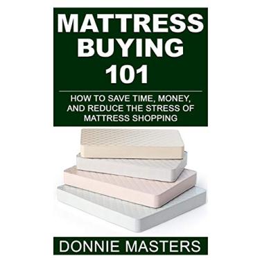 Imagem de Mattress Buying 101: How To Save Time, Money, and Reduce the Stress of Mattress Shopping