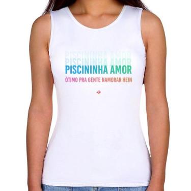 Imagem de Regata Feminina Piscininha amor, ótimo pra gente namorar hein - Foca n