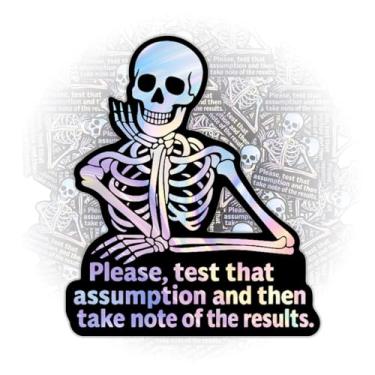 Imagem de 3 peças Please Test That Assumption and Then Take Note of The Results Adesivo Esqueleto Pls Test That Assumption Adesivos Tome nota do resultado Decalque de carro para laptop, garrafa de água, caixa